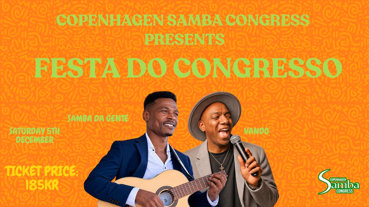 FESTA DO CONGRESSO | Official Copenhagen Samba Congress Party