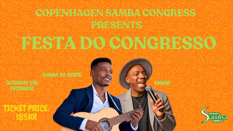 FESTA DO CONGRESSO | Official Copenhagen Samba Congress Party