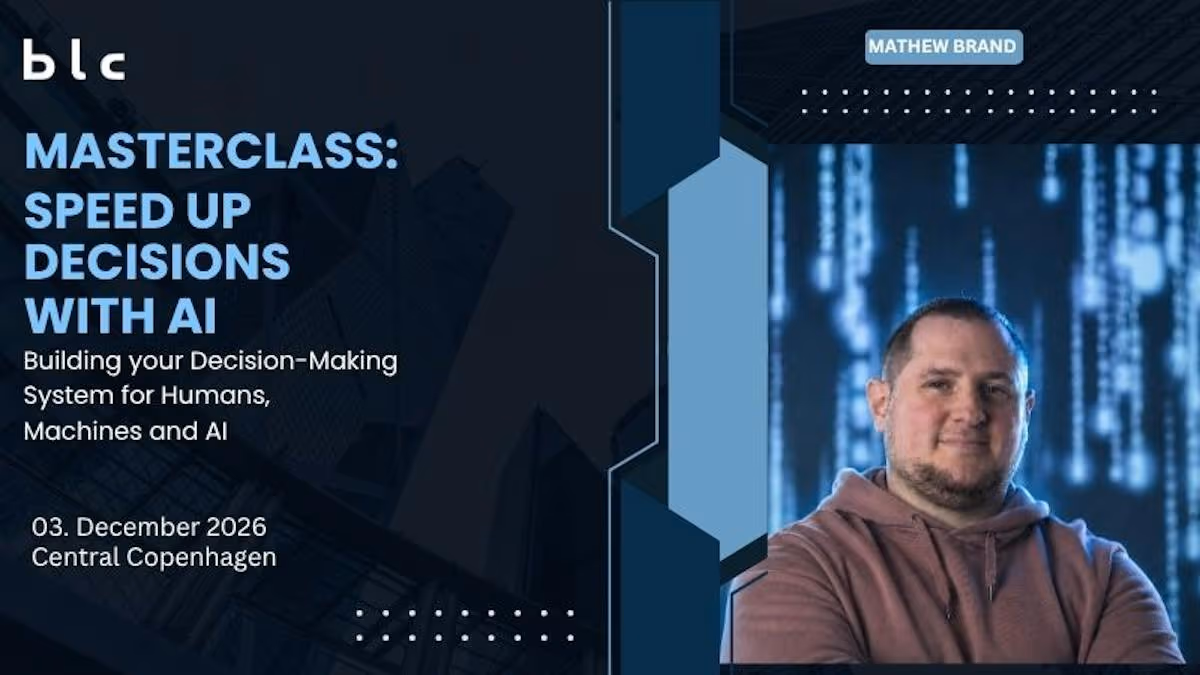 Masterclass: Speed up decisions with AI - Building Your Decision-Making System for Humans, Machines and AI