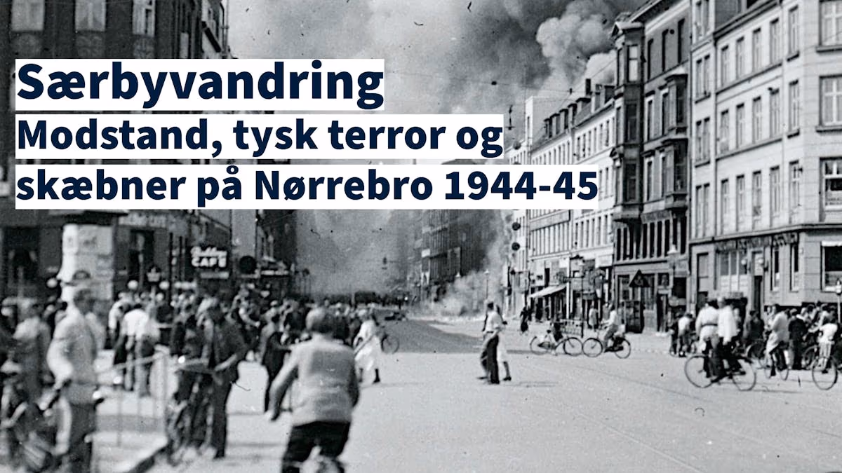 特别步行：1944-45年Nørrebro的抵抗、德国恐怖与命运