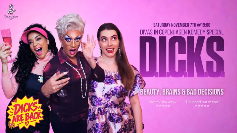 D.I.C.K.S. - Divas in Copenhagen Komedy Special