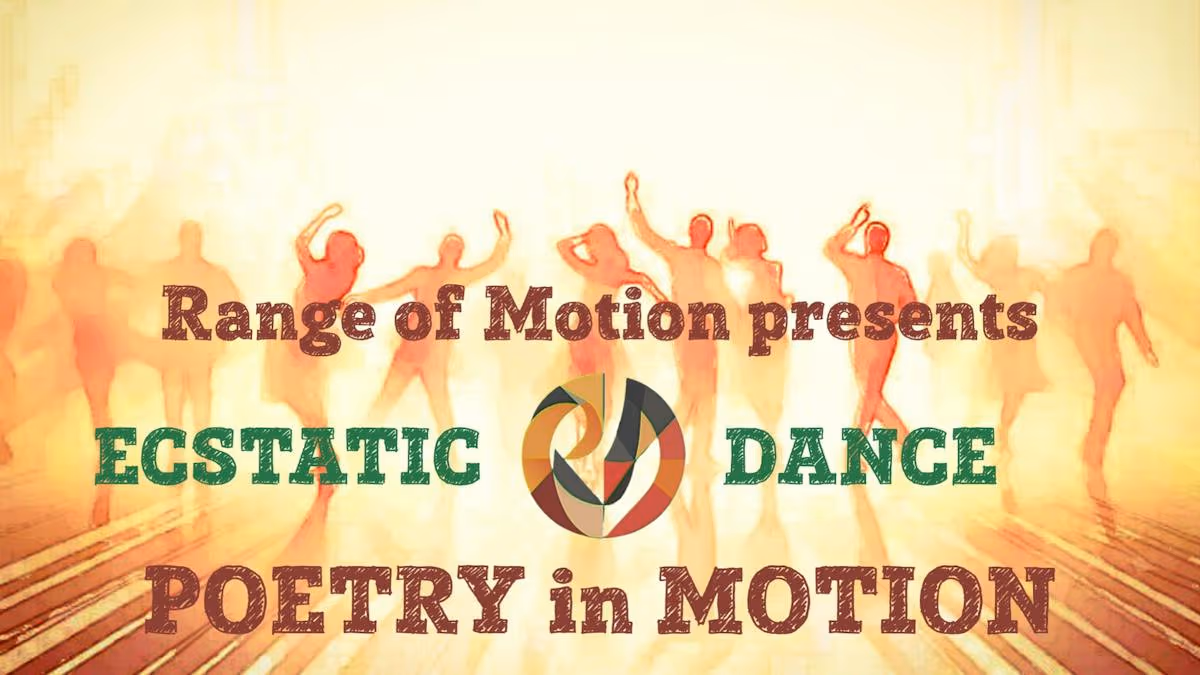 Range of Motion 主办的ECSTATIC DANCE