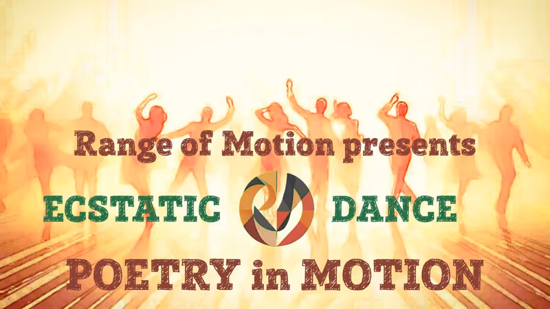 ECSTATIC DANCE by Range of Motion